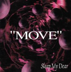 Sleep My Dear : Move